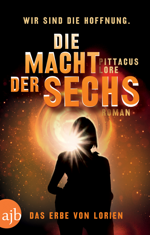 Die Macht der Sechs: Das Erbe von Lorien. Roman (German Edition)