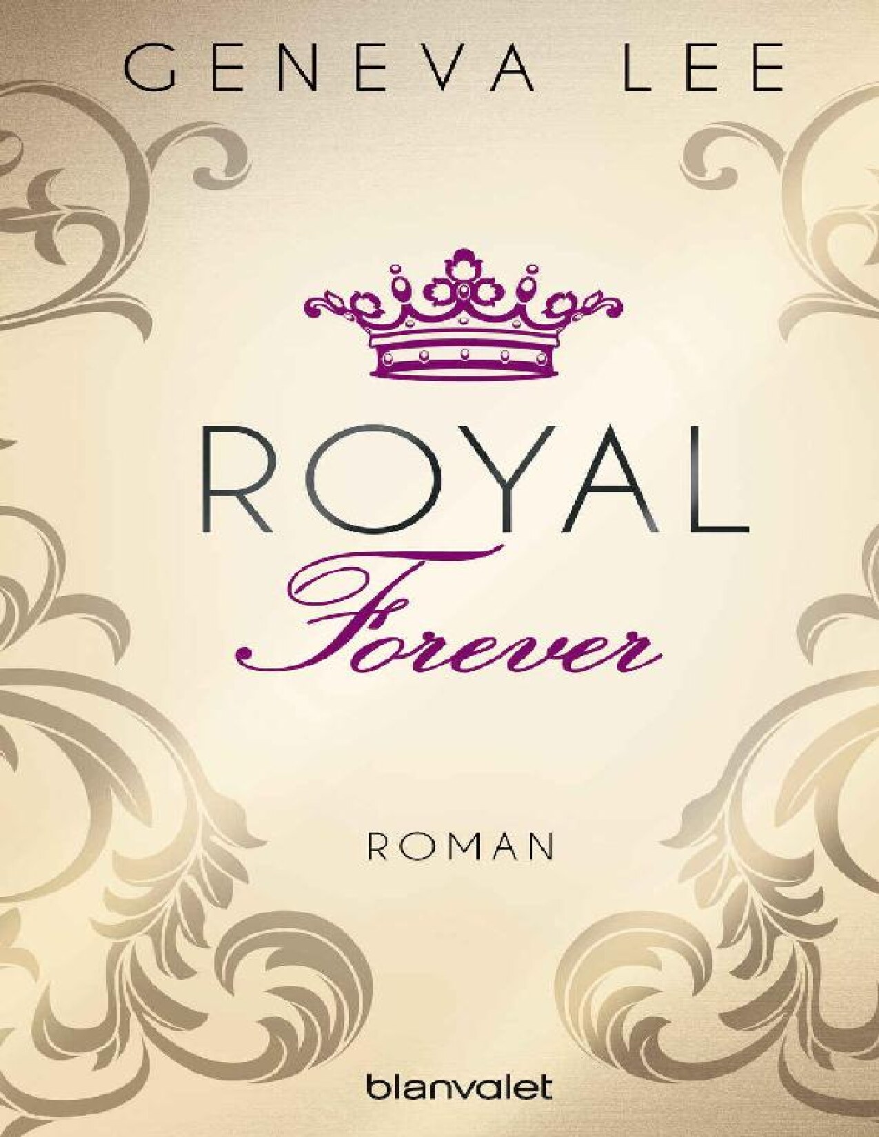 Royal Forever: Roman (Die Royals-Saga 6) (German Edition)