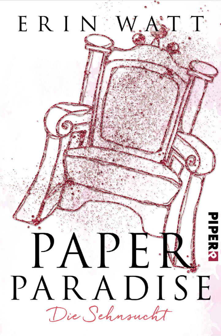 Paper Paradise: Die Sehnsucht (Paper-Reihe 5) (German Edition)